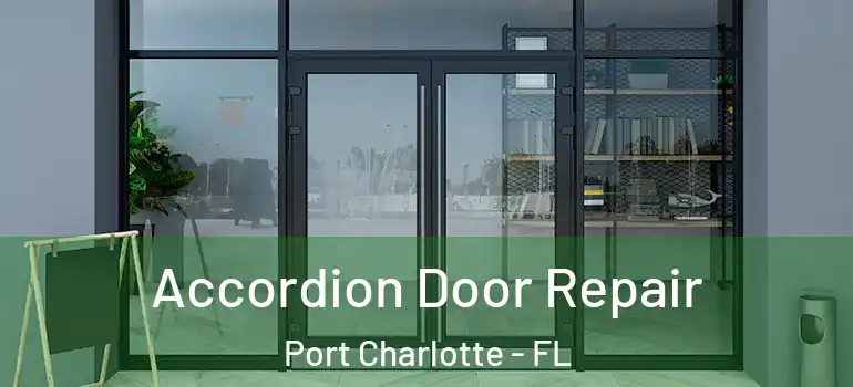  Accordion Door Repair Port Charlotte - FL