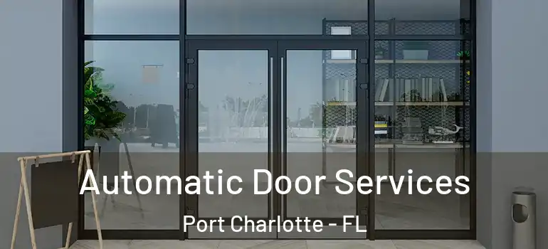  Automatic Door Services Port Charlotte - FL