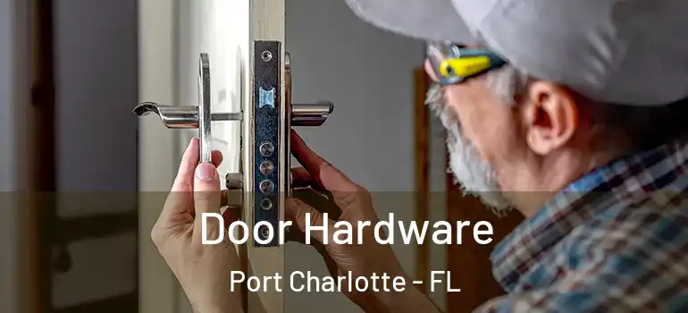  Door Hardware Port Charlotte - FL