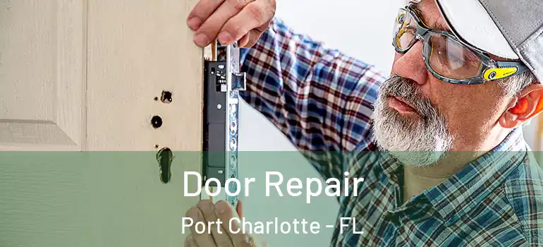 Door Repair Port Charlotte - FL