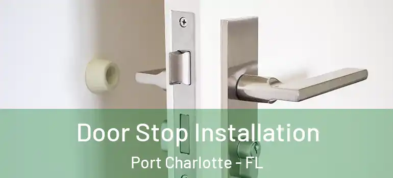  Door Stop Installation Port Charlotte - FL