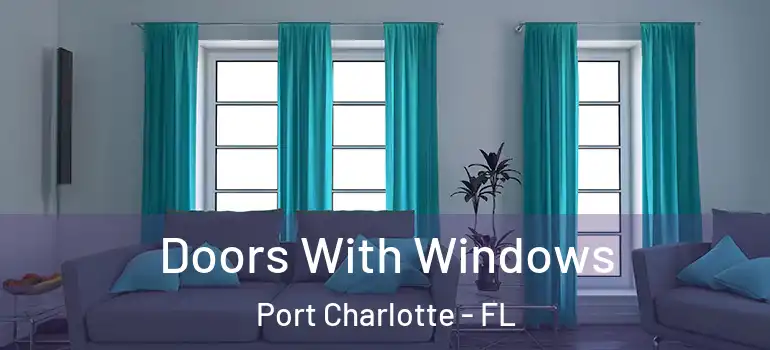  Doors With Windows Port Charlotte - FL