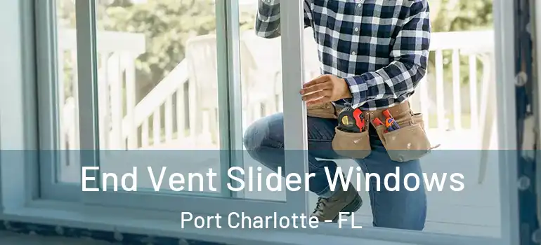  End Vent Slider Windows Port Charlotte - FL
