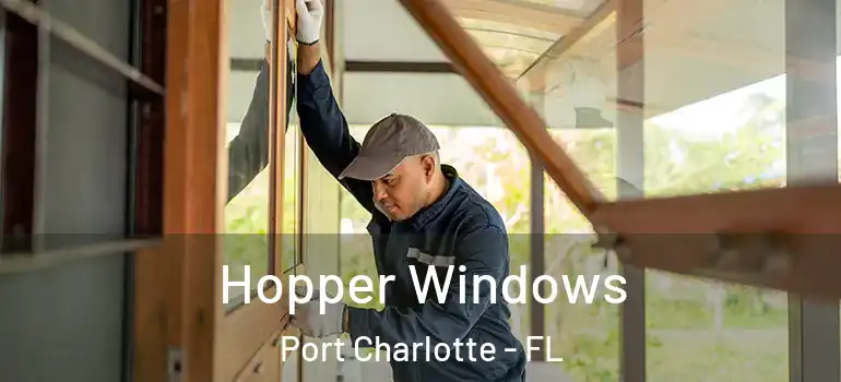  Hopper Windows Port Charlotte - FL