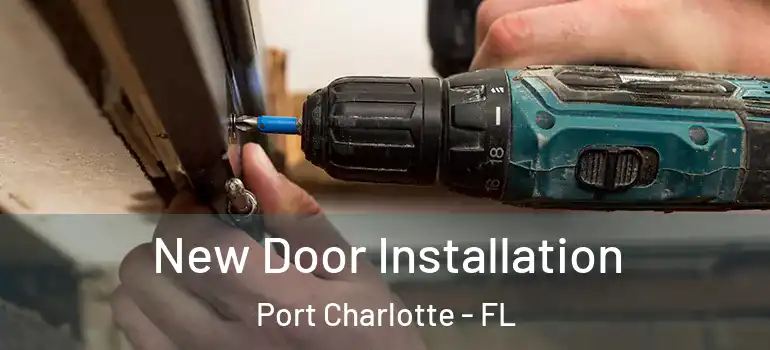  New Door Installation Port Charlotte - FL