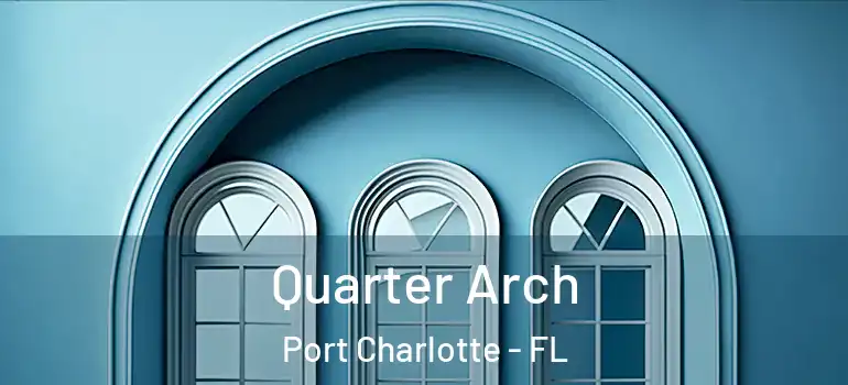  Quarter Arch Port Charlotte - FL