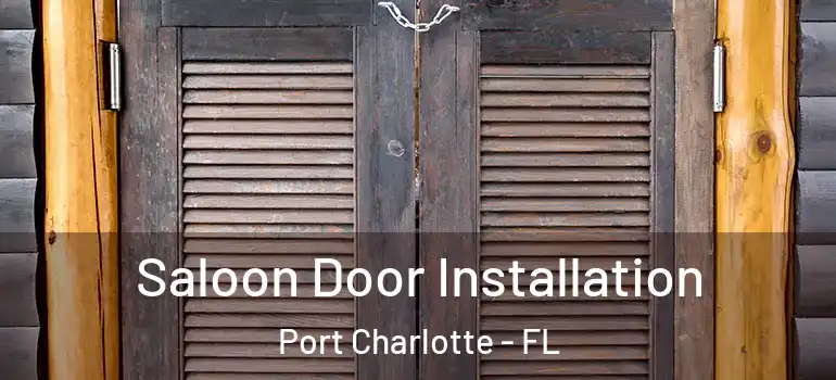  Saloon Door Installation Port Charlotte - FL