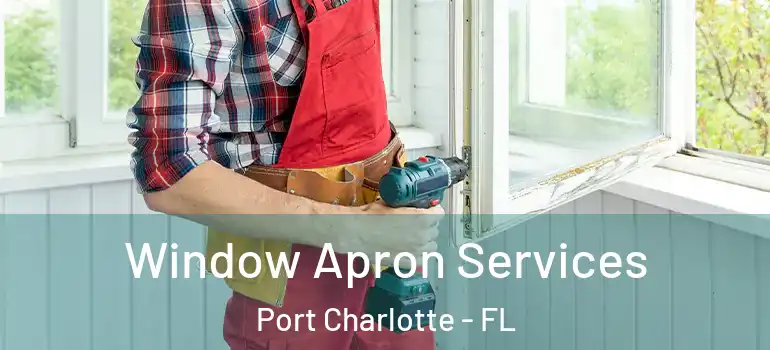  Window Apron Services Port Charlotte - FL