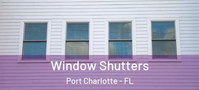  Window Shutters Port Charlotte - FL