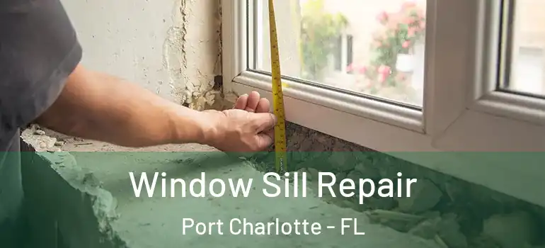  Window Sill Repair Port Charlotte - FL